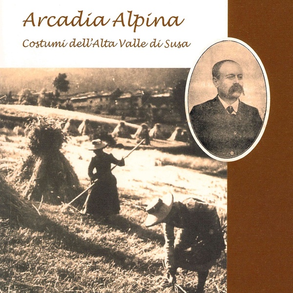 Arcadia Alpina \u002D Cahier Ecomuseo Colombano Romean