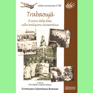 Trabaoujâ. Il suono della festa nella tradizione chiomontina \u002D cahier n°29