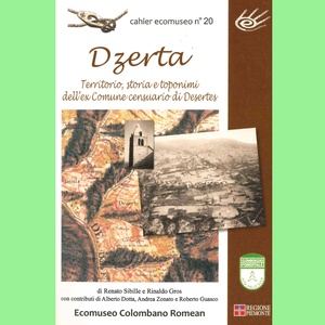 Dzerta \u002D Territorio, storia e toponimi dell\u0027ex Comune censuario di Desertes. \u002D cahier n°20