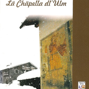 Lä Chäpella dl\u0027Ulm \u002D La Cappella dell\u0027Oulme \u002D Cahier n°9
