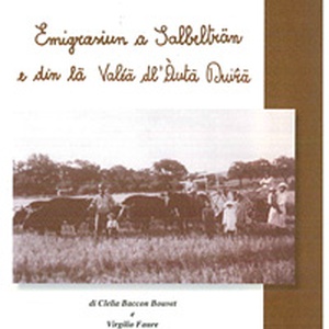 Emigrasiun a Sabelträn e din lä Valéä dl\u0027Àutä Diuřä \u002D Emigrazione a Salbertrand e in Alta Valle di Susa \u002D cahier n°12